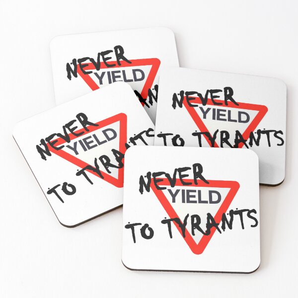 Item preview, Never Yield To Tyrants designed and sold by CANJ72.