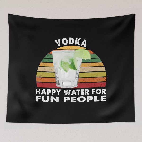 Item preview, Vodka Happy Water For Fun People designed and sold by Kathrine2302.