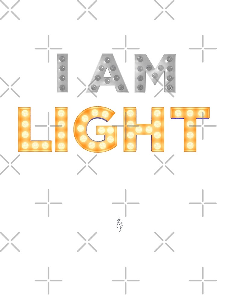 I AM LIGHT, because HE said so! by Shyju Mathew