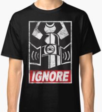 IGNORE Classic T-Shirt