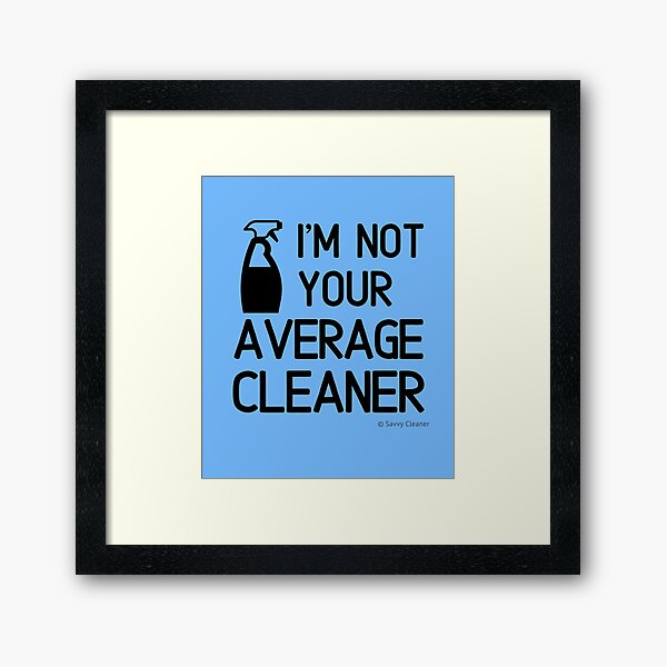 Item preview, I'm Not Your Average Cleaner Cleaning Lady Gift designed and sold by SavvyCleaner.