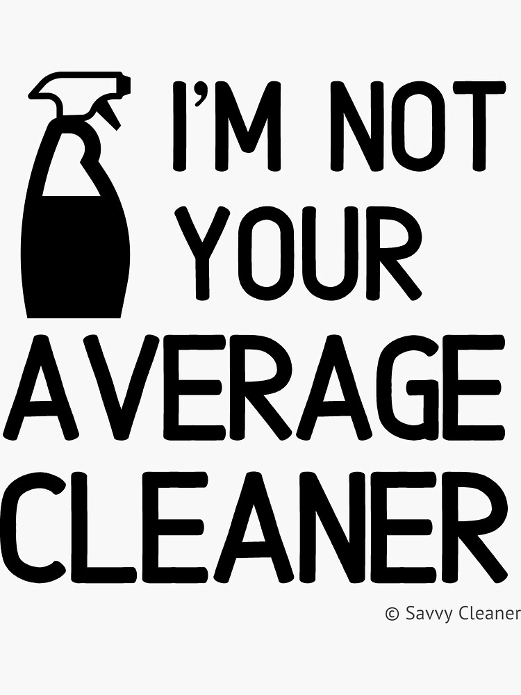 Thumbnail 3 of 3, Sticker, I'm Not Your Average Cleaner Cleaning Lady Gift designed and sold by SavvyCleaner.