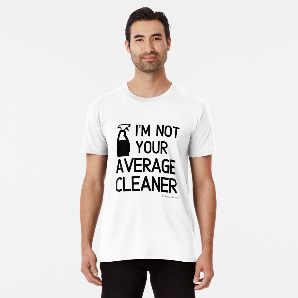 Item preview, Premium T-Shirt designed and sold by SavvyCleaner.