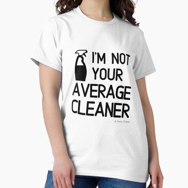 Item preview, I'm Not Your Average Cleaner Cleaning Lady Gift designed and sold by SavvyCleaner.