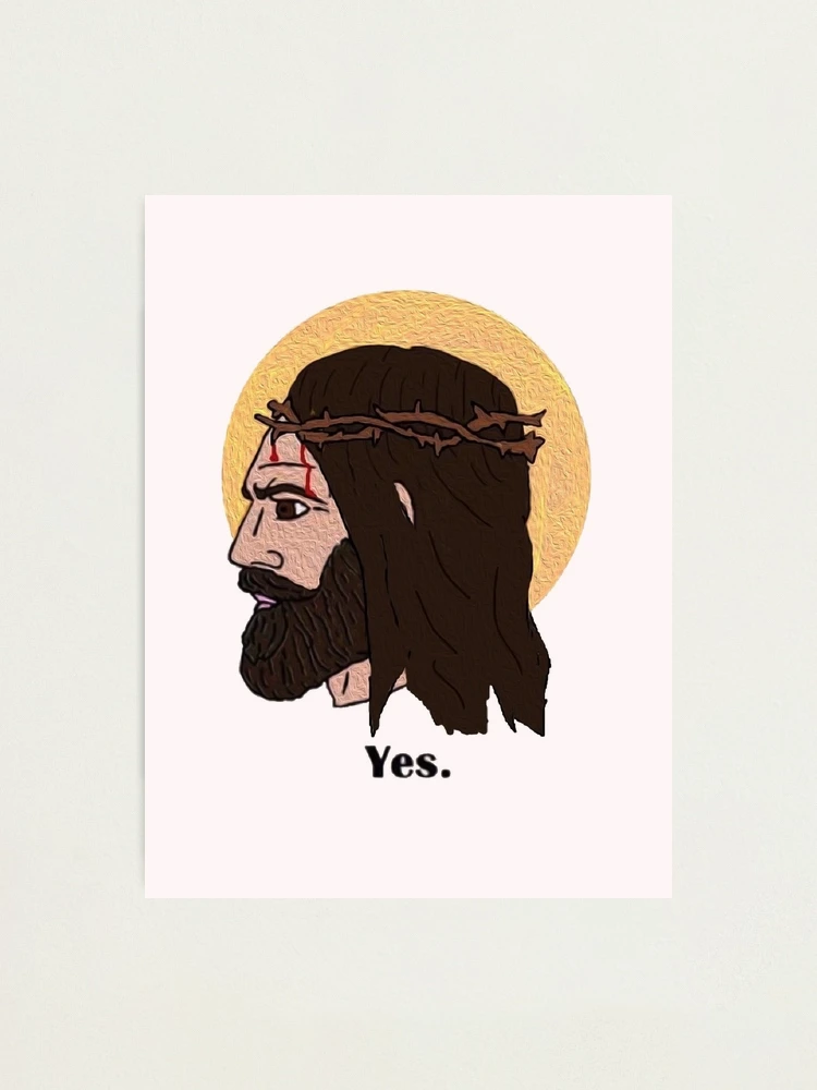 Yes Chad I know Poster for Sale by DonatasSab