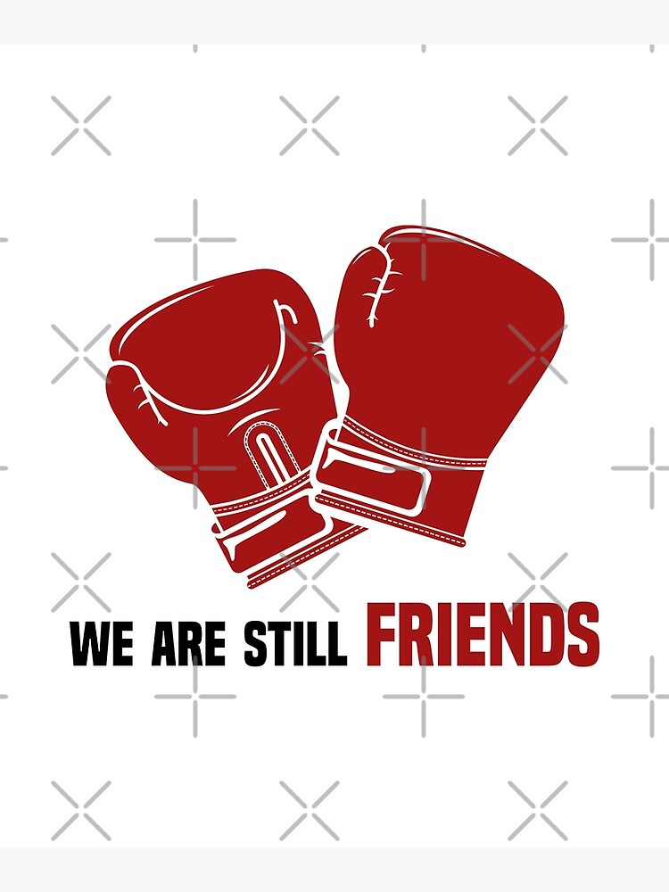 Disover We are still friends shirt, International Friendship Day, boxing gloves shirt Premium Matte Vertical Poster