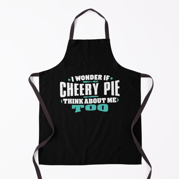 Item preview, I Wonder If Cherry Pie Think About Me Too Food lover designed and sold by Orange Pieces.