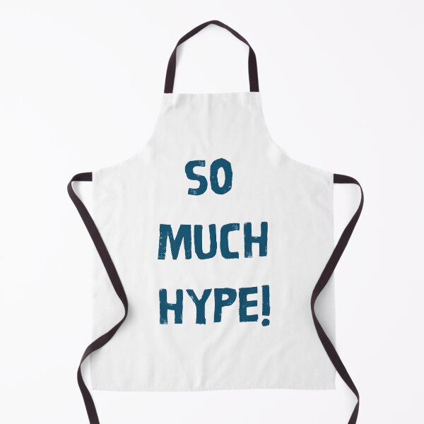 Item preview, So Much Hype! designed and sold by Legit Hooligan.