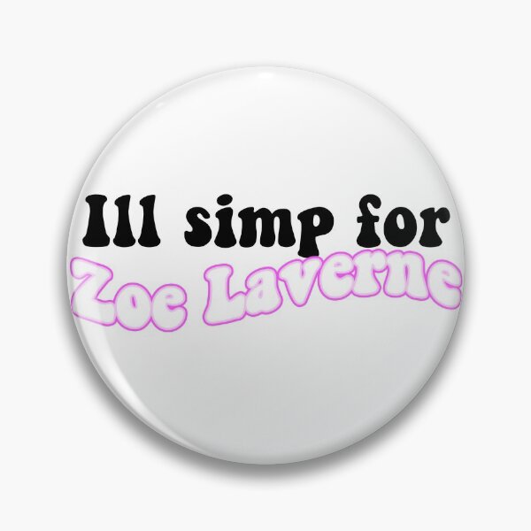 Item preview, Ill simp for zoe laverne designed and sold by kc0599.
