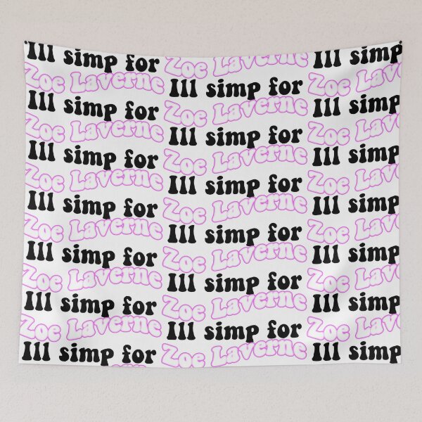 Item preview, Ill simp for zoe laverne designed and sold by kc0599.