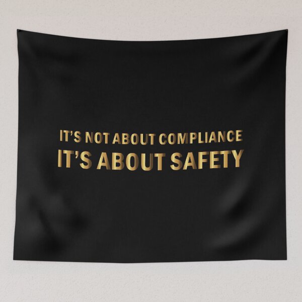 Item preview, Its Not About Compliance Its About Safety designed and sold by yacine12353.