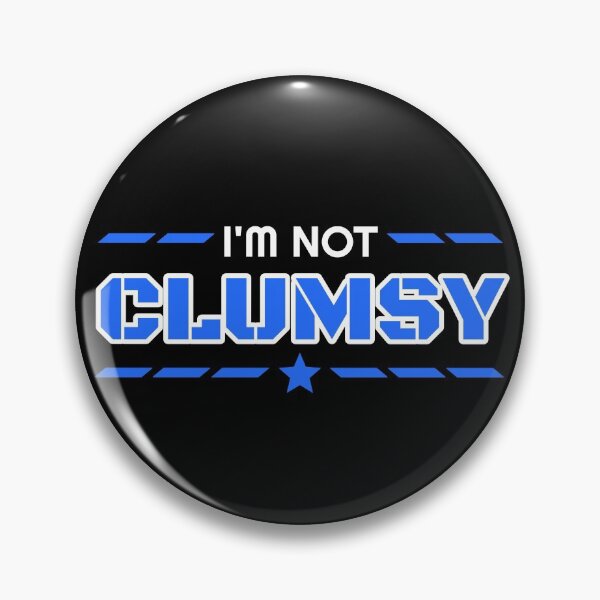 Item preview, I'm Not Clumsy designed and sold by KOJO SHOP.