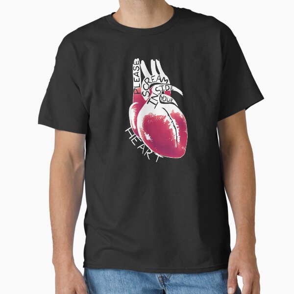 Please Scream Inside Your Heart Classic T-Shirt