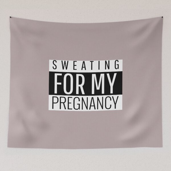 Item preview, Sweating For My Pregnancy designed and sold by AscendMerch.