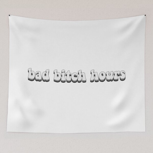 Item preview, Bad Bitch Hours designed and sold by kayleeoconnor.