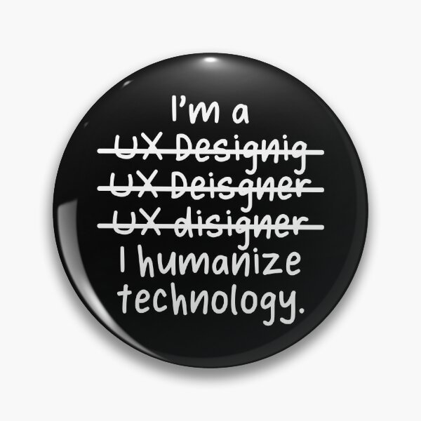Item preview, I'm a UX Designer, I humanize Technology - Misspelled designed and sold by livegood.