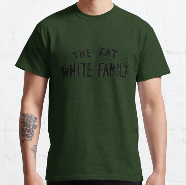 fat white family shirt