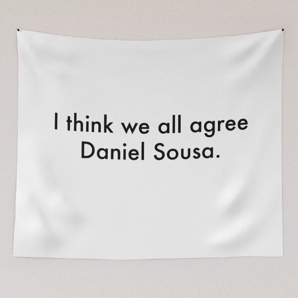 Item preview, I Think We All Agree Daniel Sousa designed and sold by lydia-hong.