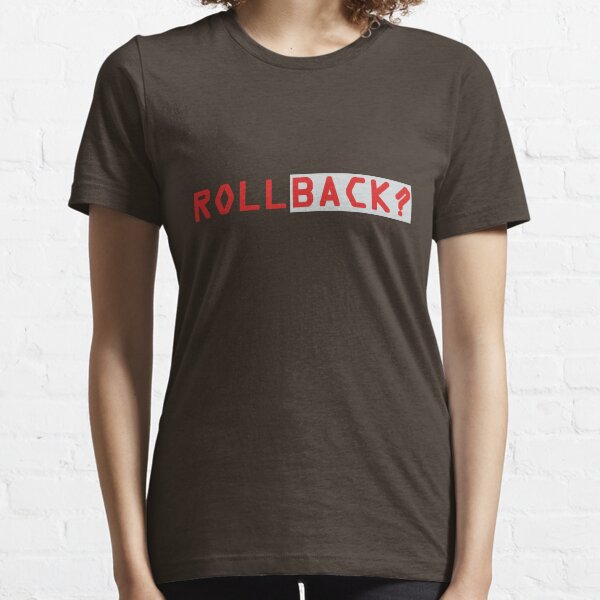 Rollback ? Essential T-Shirt
