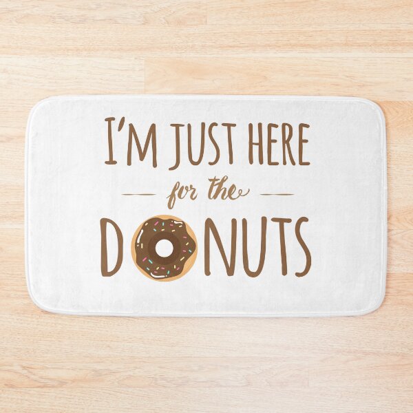 Item preview, I'm Just Here for the Donuts designed and sold by showersnack.