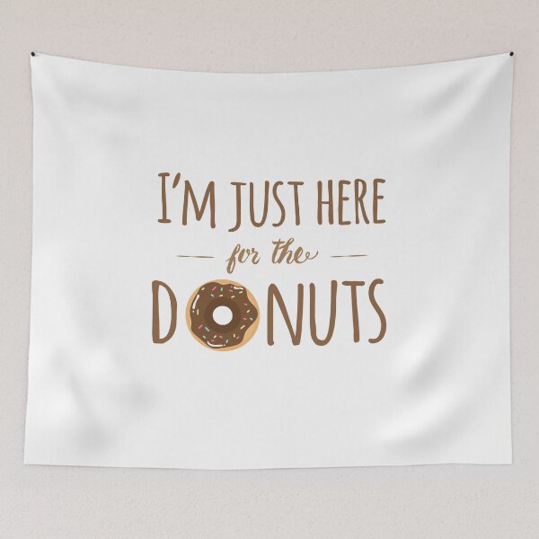 Item preview, I'm Just Here for the Donuts designed and sold by showersnack.