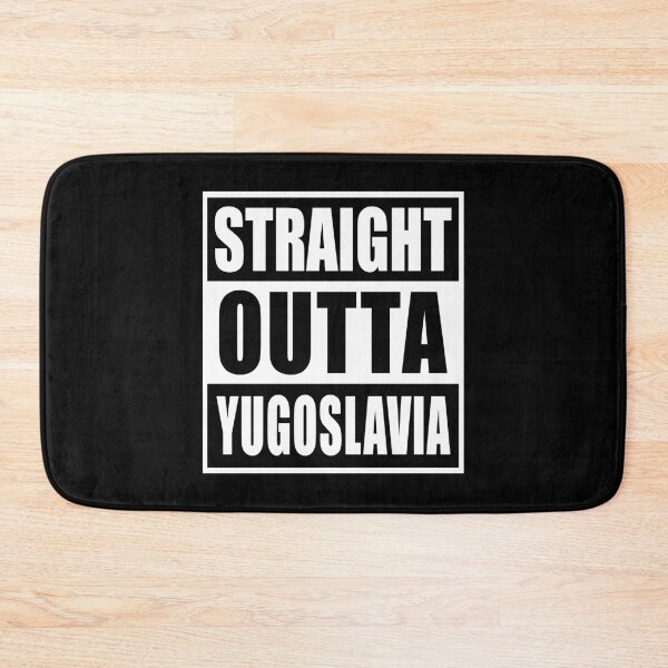 Item preview, Straight Outta or Born in Yugoslavia designed and sold by grofith22.