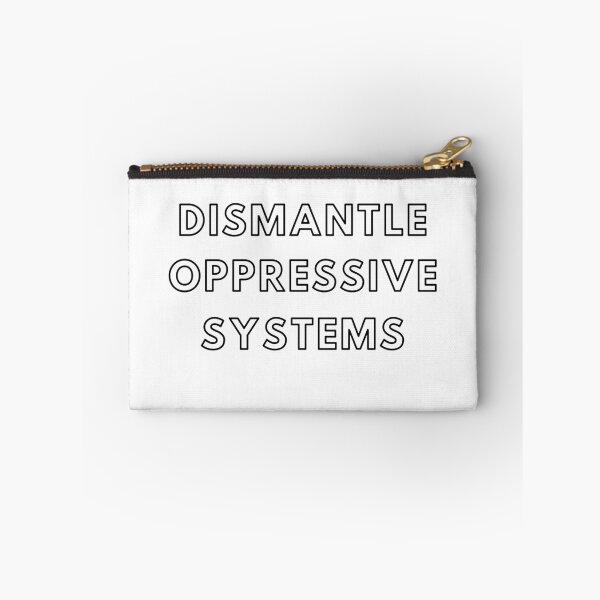 Item preview, Dismantle Oppressive Systems designed and sold by designsbynic.