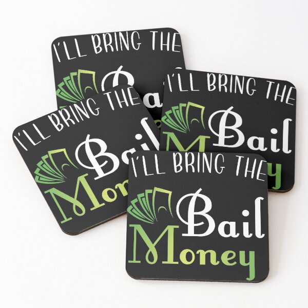 Item preview, I'll Bring the Bail Money Joke Gift Idea product designed and sold by Lisbob.