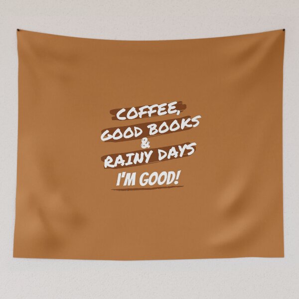 Item preview, Coffee, Good Books and Rainy Days. I'm Good. designed and sold by TonsPOD.