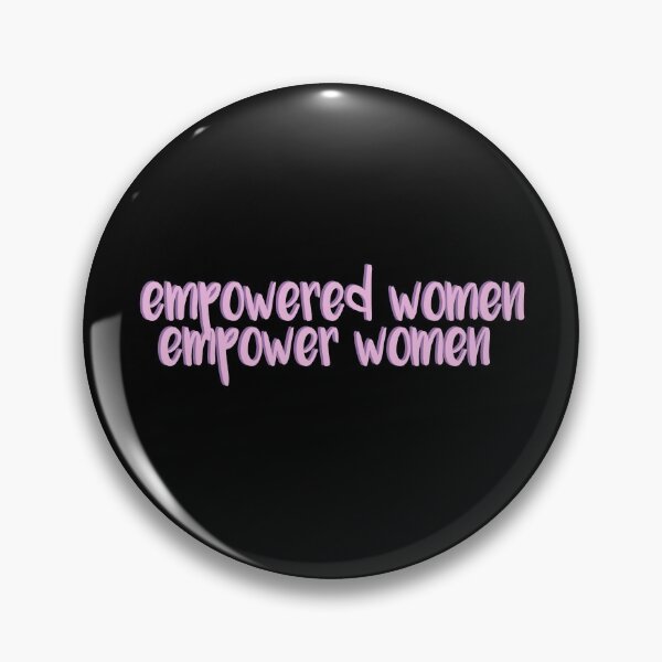 Item preview, empowered women empower women - feminist designed and sold by aakanksha-.