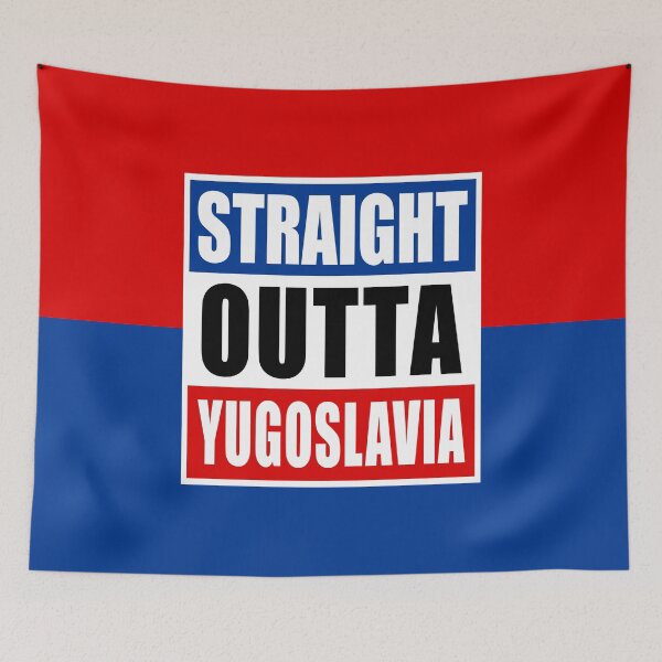 Item preview, Straight Outta or Born in Yugoslavia Flag Based designed and sold by grofith22.