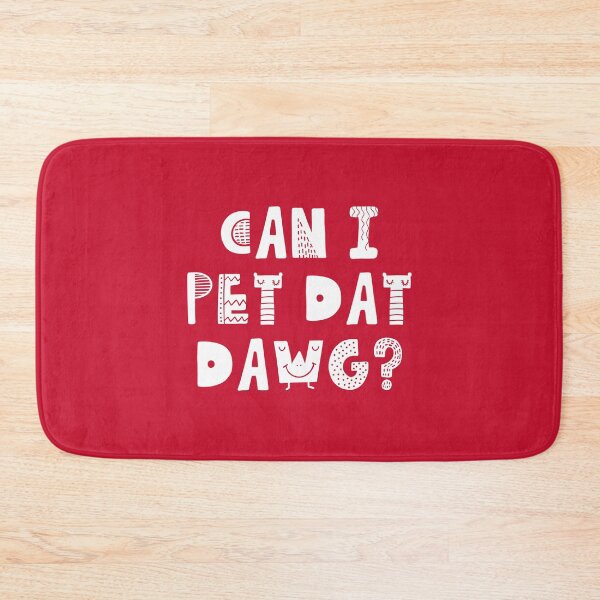 Item preview, Can I Pet Dat Dawg? Dogs Lover Best Gift #2 designed and sold by SalahBlt.
