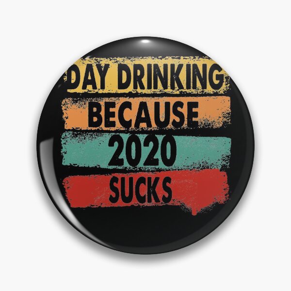 Item preview, Day Drinking Because 2020 Sucks Vintage designed and sold by Kathrine2302.