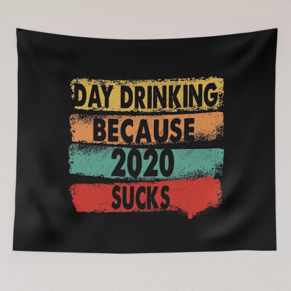 Item preview, Day Drinking Because 2020 Sucks Vintage designed and sold by Kathrine2302.