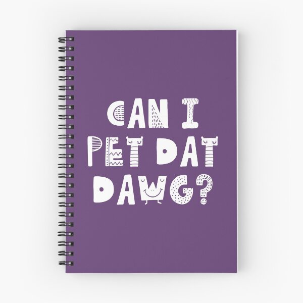 Item preview, Can I Pet Dat Dawg? Dogs Lover Best Gift #4 designed and sold by SalahBlt.
