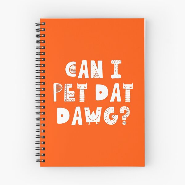 Item preview, Can I Pet Dat Dawg? Dogs Lover Best Gift #5 designed and sold by SalahBlt.