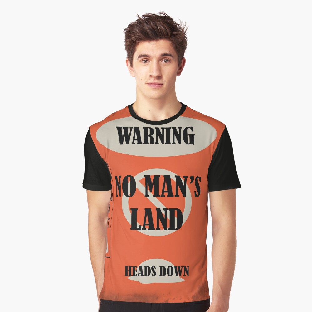 Warning No man's Land Graphic T-Shirt for Sale by TeutonDesigns