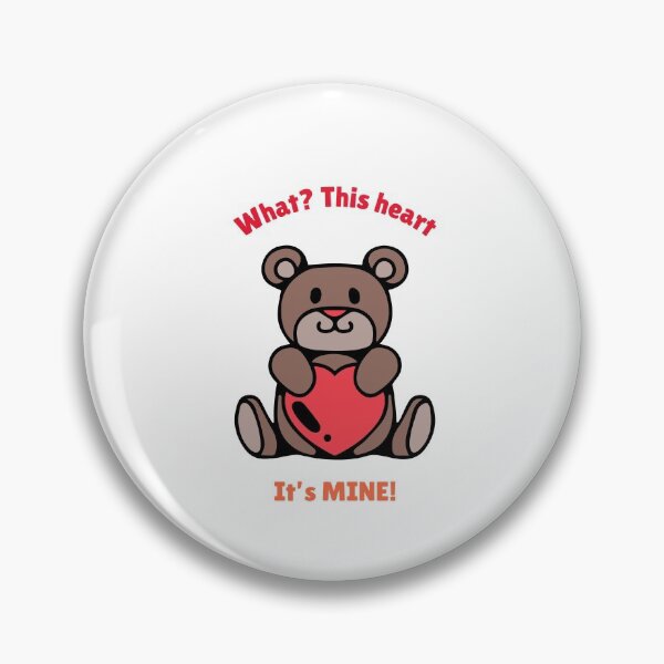 Item preview, What? This Heart. It’s mine. designed and sold by Got-Ya-Bak.