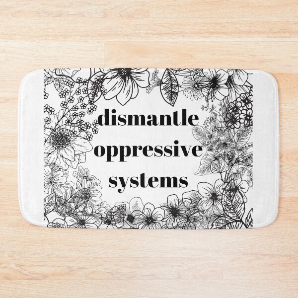 Item preview, Dismantle Oppressive Systems designed and sold by designsbynic.
