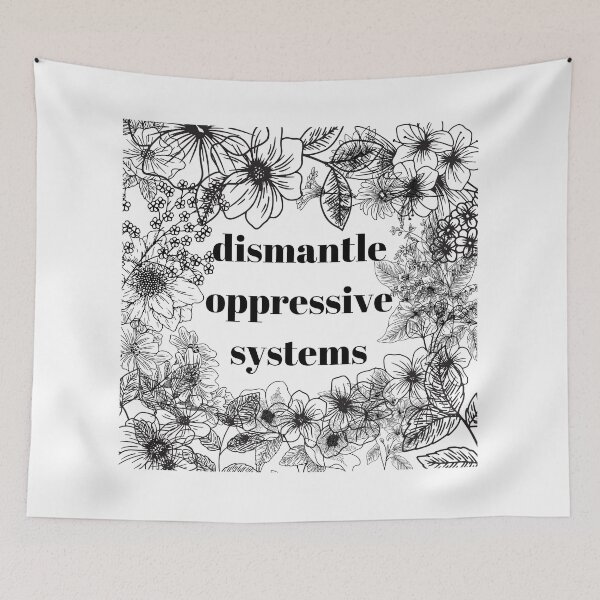 Item preview, Dismantle Oppressive Systems designed and sold by designsbynic.