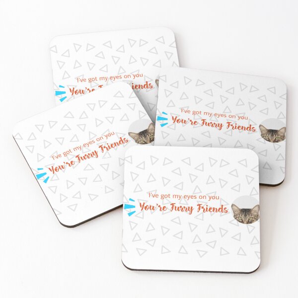 Item preview, I’ve Got My Eyes on You, your Furry Friends! designed and sold by Got-Ya-Bak.