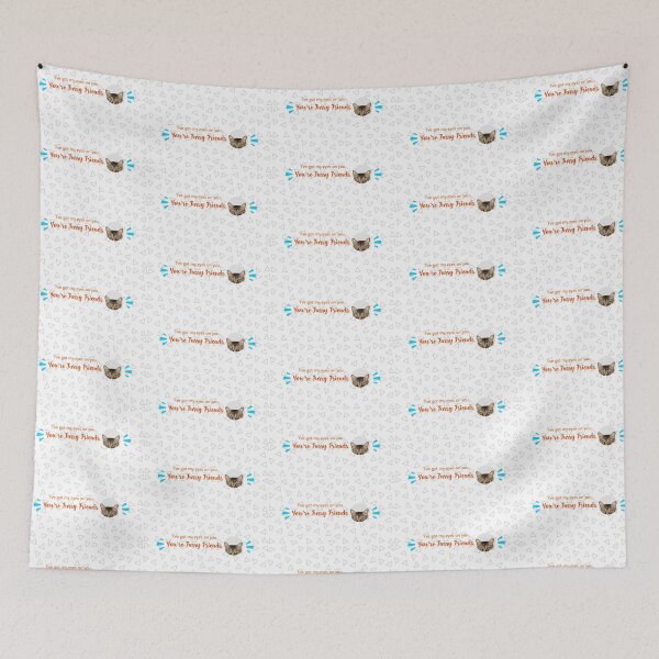 Item preview, I’ve Got My Eyes on You, your Furry Friends! designed and sold by Got-Ya-Bak.