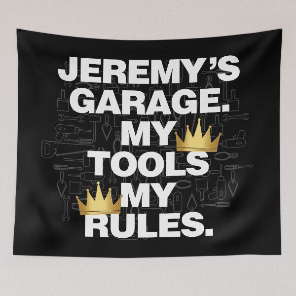 Item preview, Jeremy Garage My Tools, My Rules designed and sold by HelloFromAja.