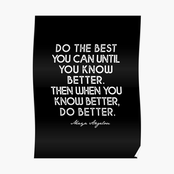 Know Better Do Better Poster