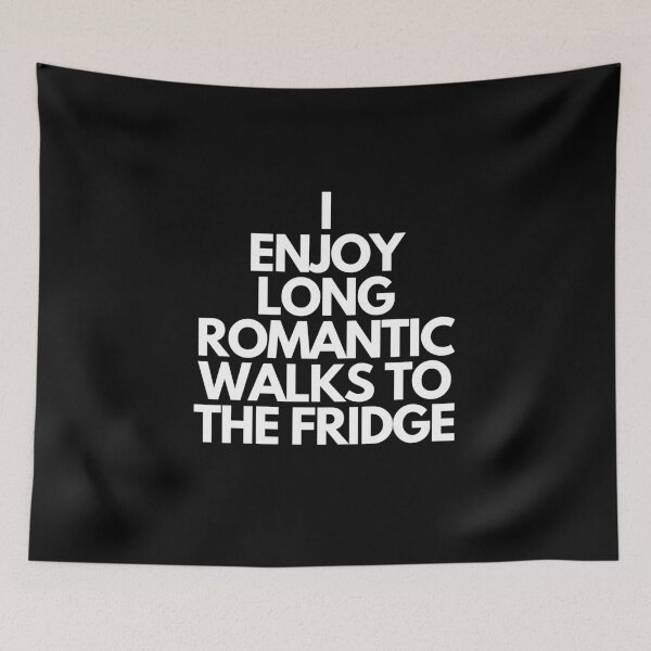 Item preview, I enjoy long romantic Walks To The Fridge -funny designed and sold by gpsapparel.