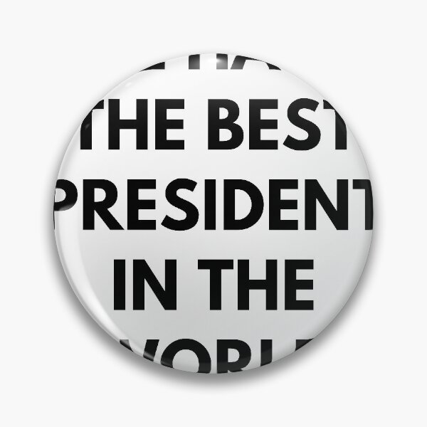 Item preview, The best president in the world designed and sold by Raseelvm.