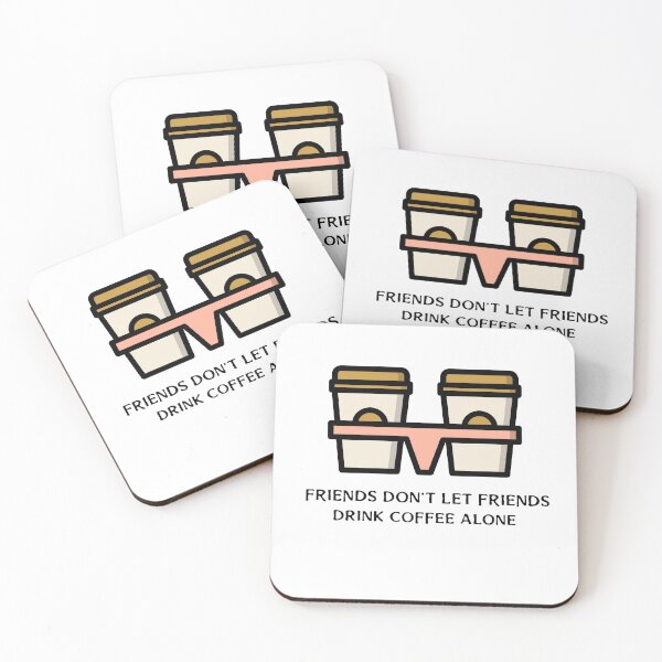Item preview, Friends don't let friends drink coffee alone designed and sold by Theteebrewing.