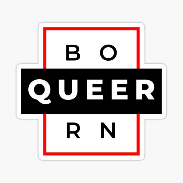 Born Queer- Pride Collection Sticker