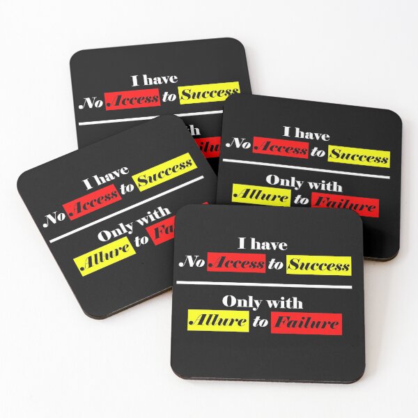 Item preview, I have no Access to Success, but with Allure to Failure - Black designed and sold by CreativityRoams.