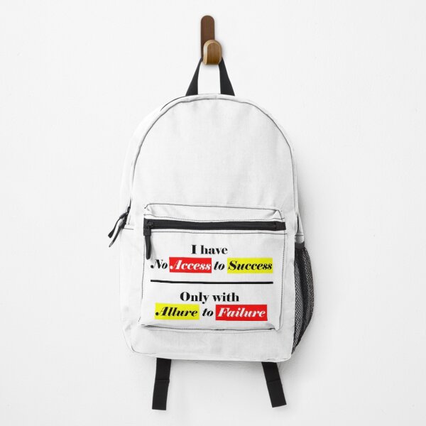 Item preview, I have no Access to Success, but with Allure to Failure - White designed and sold by CreativityRoams.
